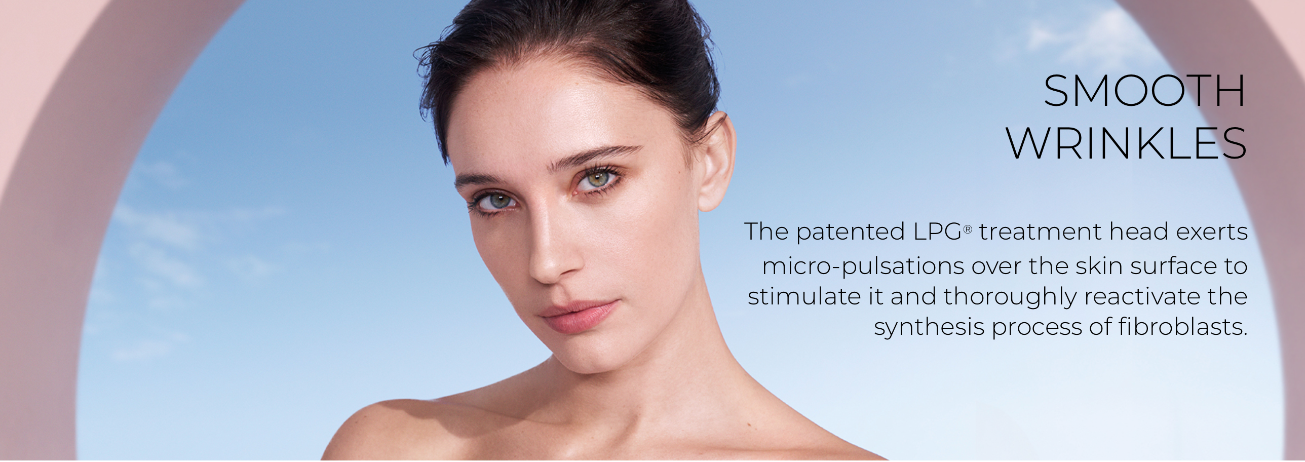 Smooth away wrinkles Gradually soften wrinkles